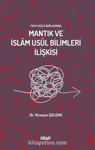 Mantık ve İslam Usûl Bilimleri İlişkisi