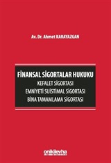 Finansal Sigortalar Hukuku - Kefalet Sigortası, Emniyeti Suistimal Sigortası, Bina Tamamlama Sigortası