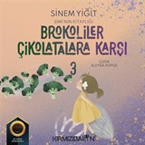 Brokoliler Çikolatalara Karşı