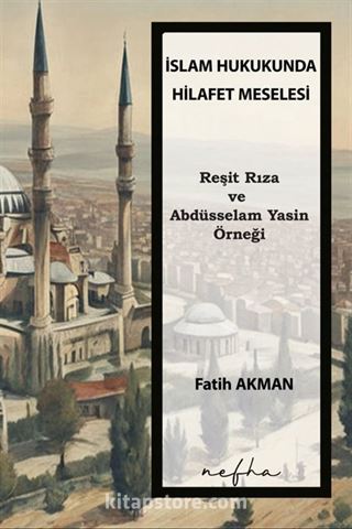 İslam Hukukunda Hilafet Meselesi