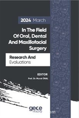 Research And Evaluations In The Field Of Oral, Dental And Maxillofacial Surgery 2024 March