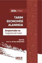 Tarım Ekonomisi Alanında Araştırmalar ve Değerlendirmeler Mart 2024