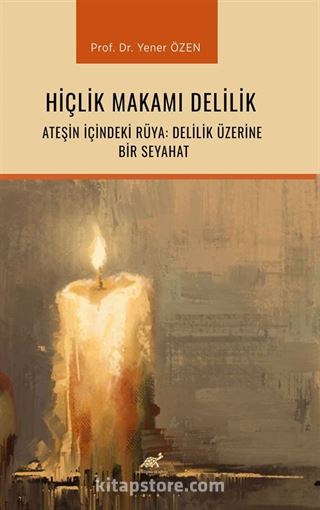 Hiçlik Makamı Delilik