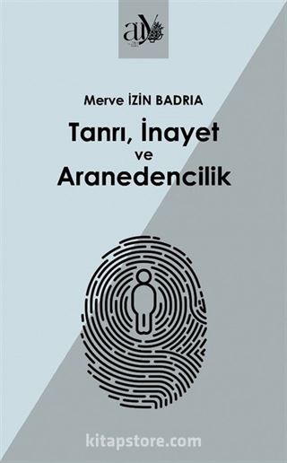 Tanrı, İnayet ve Aranedencilik