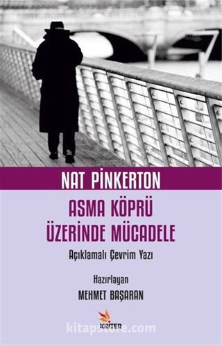 Nat Pinkerton Asma Köprü Üzerinde Mücadele