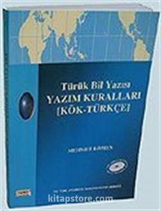 Türük Bil Yazısı Yazım Kuralları (Kök-Türkçe)