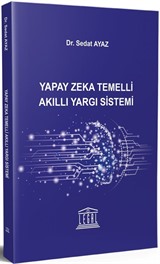 Yapay Zeka Temelli Akıllı Yargı Sistemi