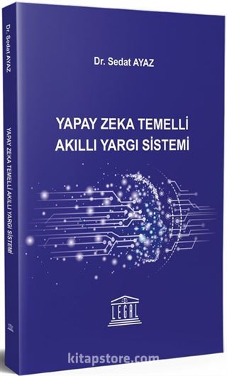 Yapay Zeka Temelli Akıllı Yargı Sistemi