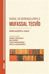 Kural ve Gerekçeleriyle Mufassal Tecvîd