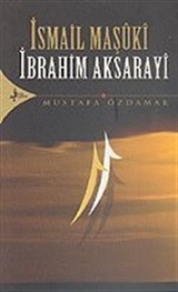 İsmail Maşuki-İbrahim Aksaraylı