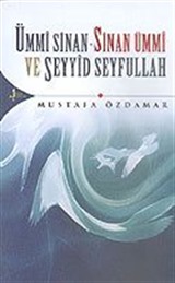 Ümmi Sinan-Sinan Ümmi ve Seyyid Seyfullah