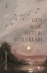 Gün Sonu Huzursuzlukları