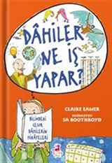 Dahiler Ne İş Yapar ?