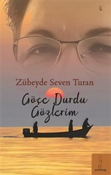 Göçe Durdu Gözlerim