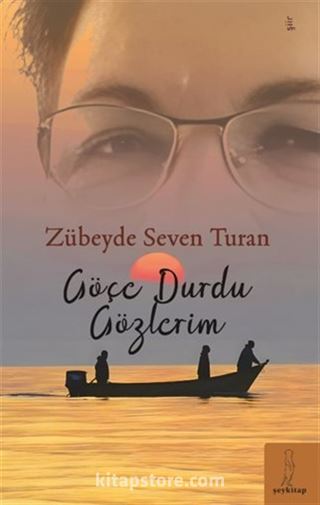 Göçe Durdu Gözlerim