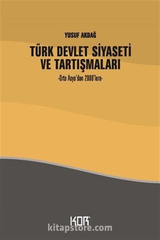 Türk Devlet Siyaseti ve Tartışmaları