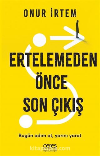 Ertelemeden Önce Son Çıkış