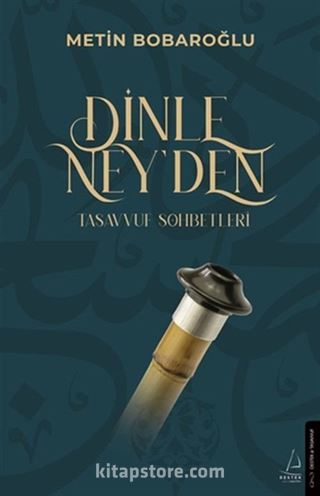 Dinle Ney'den Tasavvuf Sohbetleri