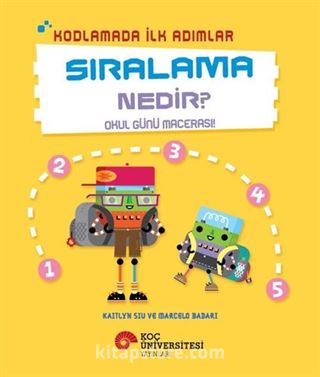 Kodlamada İlk Adımlar Sıralama Nedir? Okul Günü Macerası!