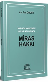 Anayasa Mahkemesi Kararları Işığında Miras Hakkı