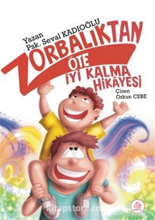 Zorbalıktan Öte İyi Kalma Hikayesi