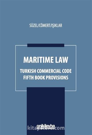 Maritime Law - Turkish Commercial Code Fifth Book Provisions