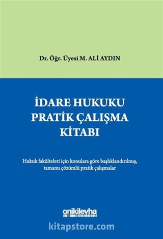 İdare Hukuku Pratik Çalışma Kitabı