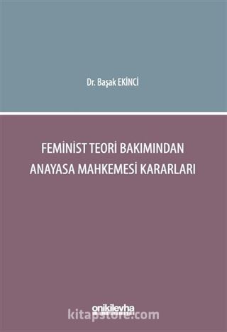 Feminist Teori Bakımından Anayasa Mahkemesi Kararları