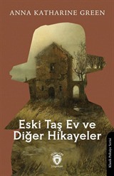 Eski Taş Ev ve Diğer Hikayeler