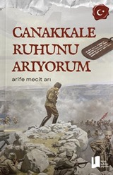 Çanakkale Ruhunu Arıyorum