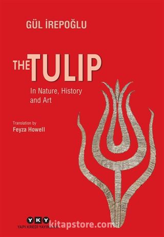 The Tulip - In Nature, History and Art