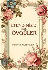 Efendimize (S.A.S) Övgüler