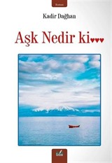 Aşk Nedir Ki...