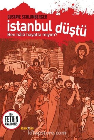 İstanbul Düştü Bir Fethin Anatomisi