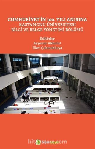 Cumhuriyet'in 100. Yılı Anısına Kastamonu Üniversitesi Bilgi ve Belge Yönetimi Bölümü