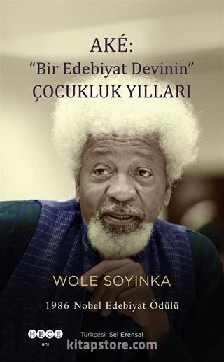 Aké: 'Bir Edebiyat Devinin' Çocukluk Yılları