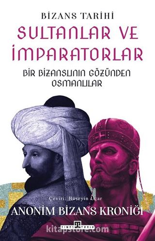 Sultanlar ve İmparatorlar: Bir Bizanslının Gözünden Osmanlılar