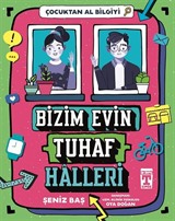 Bizim Evin Tuhaf Halleri / Çocuktan Al Bilgiyi