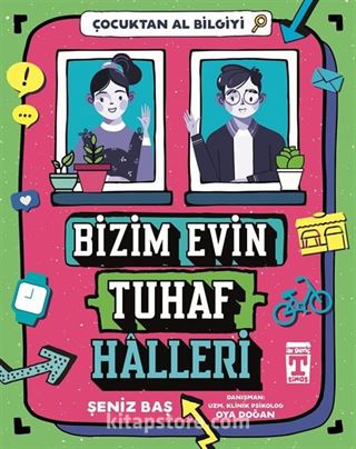 Bizim Evin Tuhaf Halleri / Çocuktan Al Bilgiyi