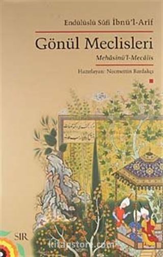 Endülüslü Sufi İbnü'l-Arif ve Mehasinü'l-Mecalis (Gönül Meclisleri)