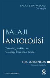 Balajı Antolojisi: Teknoloji, Hakikat ve Geleceği İnşa Etme Rehberi