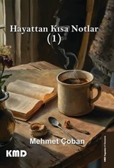 Hayattan Kısa Notlar 1