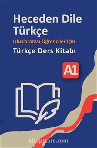 Heceden Dile Türkçe Uluslararası Öğrenciler İçin Türkçe Ders Kitabı A1