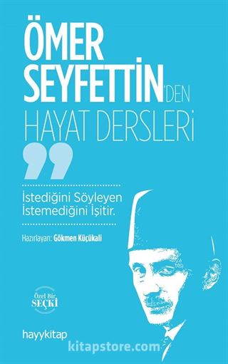 Ömer Seyfettin'den Hayat Dersleri