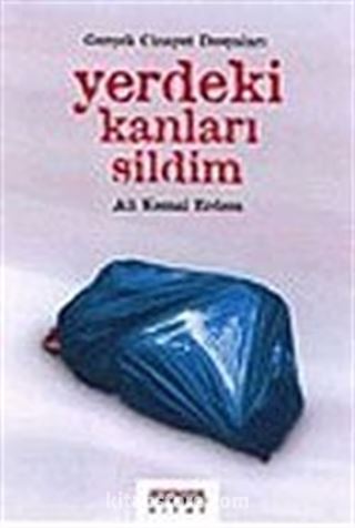 Yerdeki Kanları Sildim