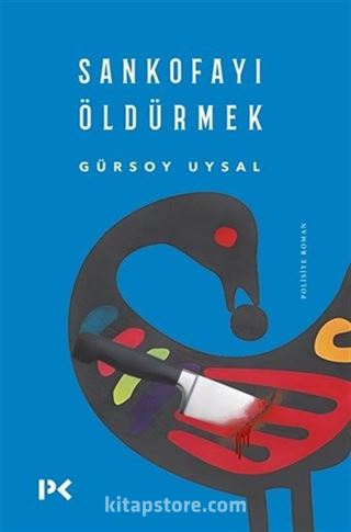 Sankofayı Öldürmek