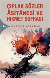 Çıplak Sözler Âsitanesi ve Hikmet Sofrası