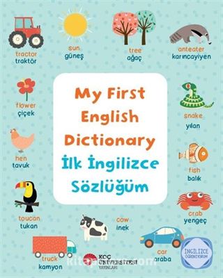 My First English Dictionary / İlk İngilizce Sözlüğüm İngilizce Öğreniyorum