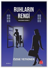 Ruhların Rengi / Hayatımın Kadını 2