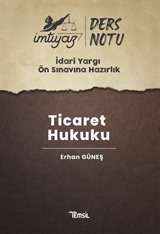 İmtiyaz İdari Yargı Ön Sınavına Hazırlık Ticaret Hukuku Ders Notları